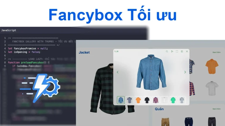Cách dùng thư viện Fancybox chuẩn tối ưu hiệu suất