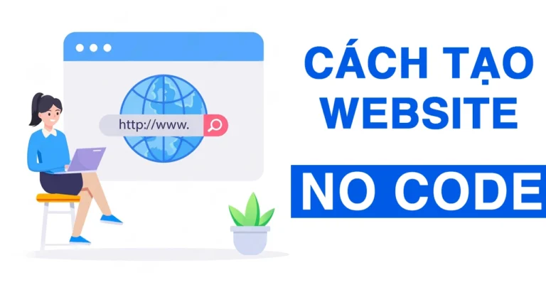 Cách tạo website miễn phí không cần biết code mới nhất
