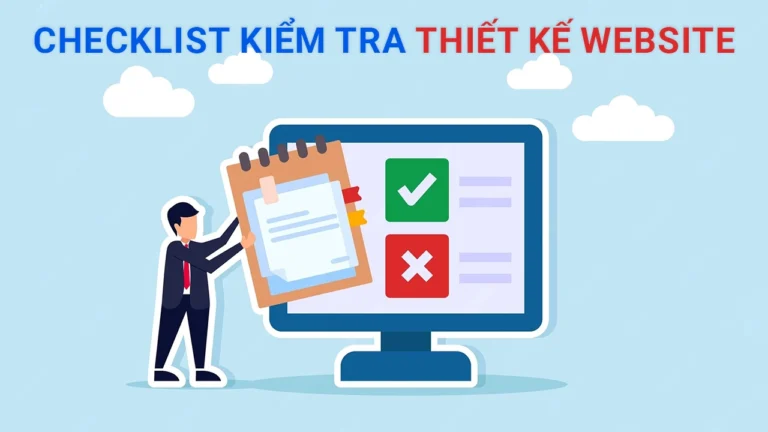 Checklist kiểm tra thiết kế website chuyên nghiệp 2026