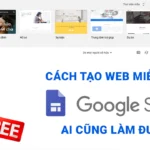Hướng dẫn tạo website miễn phí với Google Sites cho người mới