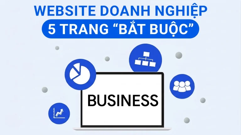 Các trang bắt buộc của một website doanh nghiệp chuyên nghiệp